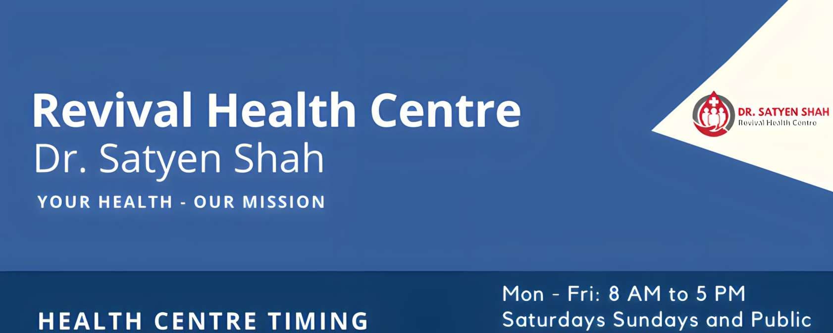 Revival Health Centre - Dr Satyen Shah